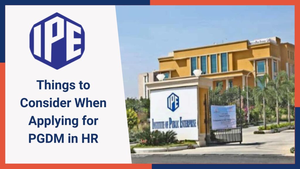 Things to Consider When Applying for PGDM in HR