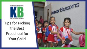 Tips for Picking the Best Preschool for Your Child